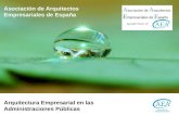Asociación de Arquitectos Empresariales de España Arquitectura Empresarial en las Administraciones Públicas.