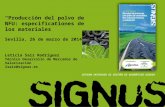“Producción del polvo de NFU: especificaciones de los materiales” Sevilla, 26 de marzo de 2014 Leticia Saiz Rodríguez Técnico Desarrollo de Mercados de.