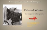Edward Weston La magia de la fotografía En homenaje a un gran amigo, Manuel Barbié Nogaret ArtePaso.