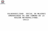 VULNERABILIDAD SOCIAL EN MUJERES EMBARAZADAS DE UNA COMUNA DE LA REGIÓN METROPOLITANA. CHILE.