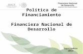 Política de Financiamiento Financiera Nacional de Desarrollo Septiembre 2014.