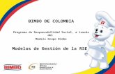 BIMBO DE COLOMBIA Programa de Responsabilidad Social, a través del Modelo Grupo Bimbo Modelos de Gestión de la RSE.