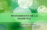 TRATAMIENTO DE LA DIABETES DRA. KARINA FUENTES SERVICIO DE DIABETES Y NUTRICION HOSPITAL PRIVADO DE CORDOBA.