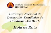 Estrategia Nacional de Desarrollo Estadístico de Honduras –ENDEH- Hoja de Ruta instituto nacional de estadística HONDURAS.