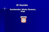 El Sonido Santander Nieto Ramos, PhD. Movimiento vibratorio. Las ondas. Reconocimiento de movimientos vibratorios en fenómenos presentes en la vida cotidiana.