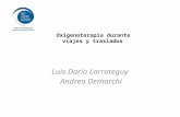 Oxigenoterapia durante viajes y traslados Luis Darío Larrateguy Andrea Demarchi.