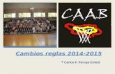 + Cambios reglas 2014-2015 Carlos F. Peruga Embid.