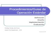 Procedimientos/Guias de Operación Estándar Definición Diseño Implementación Evaluación Rodrigo Nicolau del Roure Austin Fire Department – AFD Revisado.