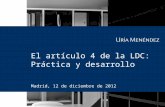 El artículo 4 de la LDC: Práctica y desarrollo Madrid, 12 de diciembre de 2012.
