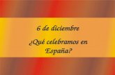 6 de diciembre ¿Qué celebramos en España?. Paloma Alonso Herraiz Todo empezó en Los españoles acudieron masivamente a las urnas.