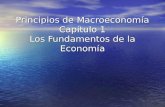 Principios de Macroeconomía Capítulo 1 Los Fundamentos de la Economía.