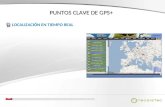 PUNTOS CLAVE DE GPS+ LOCALIZACIÓN EN TIEMPO REAL.