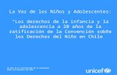 20 años de la ratificación de la Convención sobre los Derechos del Niño La Voz de los Niños y Adolescentes: “Los derechos de la infancia y la adolescencia.