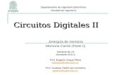 Circuitos Digitales II Jerarquía de memoria Memoria Cache (Parte II) Semana No.14 Semestre 2011-2 Prof. Eugenio Duque Pérez eaduque@udea.edu.co Prof. Gustavo.