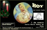 1 de enero Santa María Madre de Dios Lucas 2, 16-21 José Antonio Pagola Música:AveMaría-;present:B.Areskurrinaga HC; euskaraz:D. Amundarain Red evangelizadora.