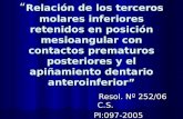 “ Relación de los terceros molares inferiores retenidos en posición mesioangular con contactos prematuros posteriores y el apiñamiento dentario anteroinferior”