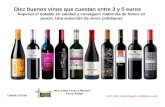 Diez buenos vinos que cuestan entre 3 y 5 euros Superan el notable en calidad y consiguen matrícula de honor en precio. Una selección de vinos cotidianos.