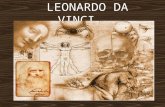 LEONARDO DA VINCI. VIDA Nació en Vinci el 15 de abril de 1452 Sus primeros trabajos de importancia fueron creados en Milán al servicio del duque Ludovico.