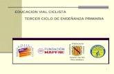 1 Conselleria d’Educació I Cultura Govern de les Illes Balears EDUCACION VIAL CICLISTA TERCER CICLO DE ENSEÑANZA PRIMARIA.