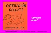 “Operación Rescate” C.P. Ntra Sra de las Lágrimas. - Cabezo de Torres “ Operación rescate”