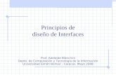 Interacción Hombre-Máquina Principios de diseño de Interfaces Prof. Adelaide Bianchini Depto. de Computación y Tecnología de la Información Universidad.