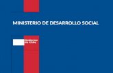 Gobierno de Chile MINISTERIO DE DESARROLLO SOCIAL.