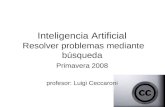 Inteligencia Artificial Resolver problemas mediante búsqueda Primavera 2008 profesor: Luigi Ceccaroni.
