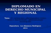 DIPLOMADO EN DERECHO MUNICIPAL Y REGIONAL DIPLOMADO EN DERECHO MUNICIPAL Y REGIONAL Tema: Tema: El contencioso administrativo contra actos e inactividades.