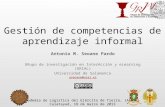 Gestión de competencias de aprendizaje informal Antonio M. Seoane Pardo GRupo de investigación en InterAcción y eLearning (GRIAL) Universidad de Salamanca.