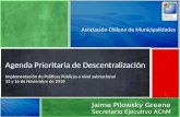 Asociación Chilena de Municipalidades Agenda Prioritaria de Descentralización Implementación de Políticas Públicas a nivel subnacional 15 y 16 de Noviembre.