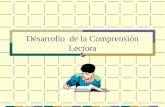 Desarrollo de la Comprensión Lectora COMPRENSIÓN LECTORA. Modelo cognitivo Es un producto resultante de la interacción entre el lector y el texto PROCESO.