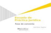 Escuela de Práctica Jurídica Fase de convenio Jordi Gras i Sagrera.