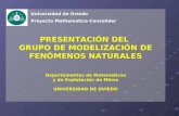 PRESENTACIÓN DEL GRUPO DE MODELIZACIÓN DE FENÓMENOS NATURALES Departamentos de Matemáticas y de Explotación de Minas UNIVERSIDAD DE OVIEDO Universidad.