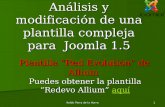 Koldo Parra de la Horra1 Análisis y modificación de una plantilla compleja para Joomla 1.5 Puedes obtener la plantilla “Redevo Allium” aquí aquí Plantilla.
