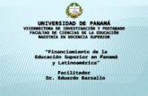 UNIVERSIDAD DE PANAMÁ VICERRECTORA DE INVESTIGACIÓN Y POSTGRADO FACULTAD DE CIENCIAS DE LA EDUCACIÓN MAESTRÍA EN DOCENCIA SUPERIOR UNIVERSIDAD DE PANAMÁ.