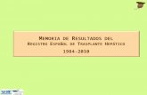 M EMORIA DE R ESULTADOS DEL R EGISTRO E SPAÑOL DE T RASPLANTE H EPÁTICO 1984-2010.