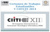 Certamen de Trabajos Estudiantiles V CIITI-TE 2014.