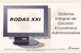Rodas XXI – Unidad Empresarial de Base División de Sistemas Gerenciales, CITMATEL- 2005  Sistema Integral de Gestión Económica Administrativa.