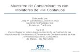 Muestreo de Contaminantes con Monitores de PM Continuos Elaborada por: Joey V. Landreneau, Alison E. Ray Sonoma Technology, Inc. Petaluma, California Para.