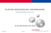 Proprietary Slide 0 PLAN DE NEGOCIOS DEL DISTRIBUIDOR: INVERSIONES RAL SAC 22 de Noviembre del 2010.