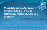 Por Bladimir Henriquez Coautor: Bernardo Lara Carrero Para el Seminario Taller Introductorio a las Maestrías UFG.