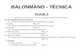 BALONMANO - TÉCNICA CLASE 3 ESTUDIO ANALÍTICO DE LAS ACC. TÉCNICO-TÁCTICA INDIVIDUALES. 6. El Lanzamiento a Portería. 6.1. Técnica en ejecución de los.