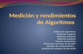 Análisis de algoritmos Medición empírica Medición simulada Medición analítica Soporte matemático Notaciones comunes (O grande) Métodos de ordenamientos,