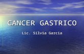 CANCER GASTRICO Lic. Silvia Garcia. INTRODUCCION El cáncer es un grupo de enfermedades caracterizadas por el crecimiento descontrolado de las células.
