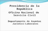 Departamento de Asuntos Jurídico-Laborales Presidencia de la República Oficina Nacional de Servicio Civil.