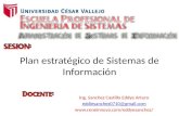 Plan estratégico de Sistemas de Información Ing. Sanchez Castillo Eddye Arturo eddiesanchez0710@gmail.com