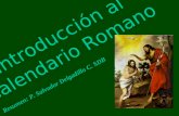 Introducción al Calendario Romano Resumen: P. Salvador Delgadillo C. SDB.