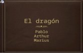 El dragón PabloArthurMariusPabloArthurMarius. El Dragón.
