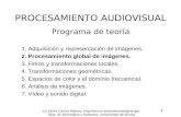 Procesamiento Audiovisual 1 Tema 2. Procesamiento global de imágenes. PROCESAMIENTO AUDIOVISUAL Programa de teoría 1. Adquisición y representación de imágenes.