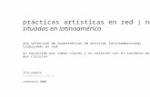Prácticas artísticas en red | net.art situadas en latinoamérica una selección de experiencias de artistas latinoamericanos trabajando en red un recorrido.